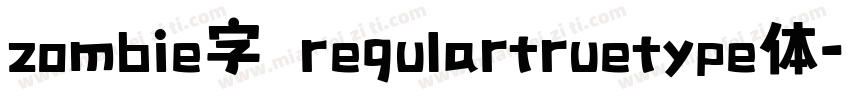 zombie字 regulartruetype体字体转换
